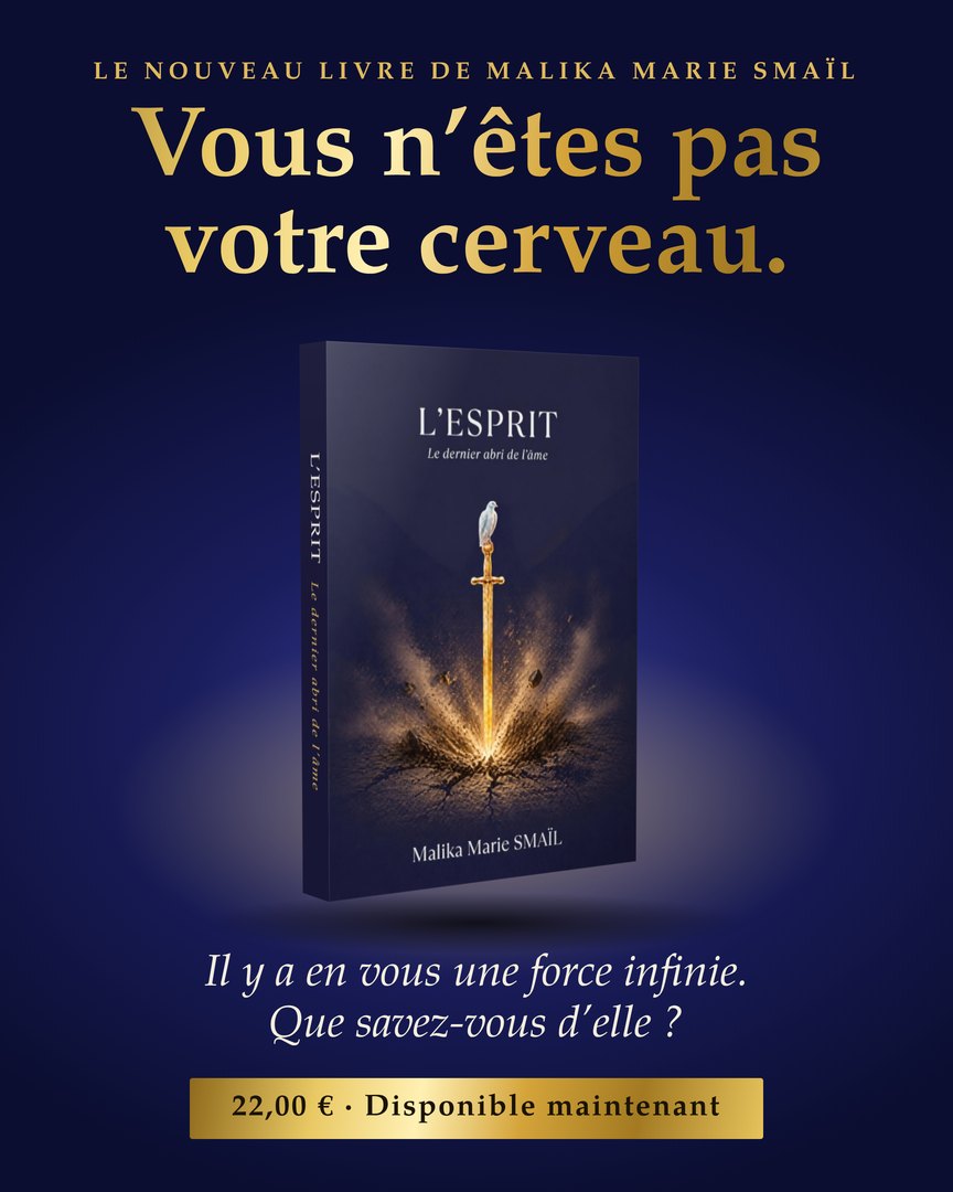 Affiche : Vous n’êtes pas votre cerveau. Il y a en vous une force infinie. Que savez-vous d’elle ? Le livre L’Esprit, 22,00 €, bientôt disponible